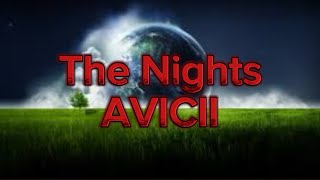 The Nights  Avicii Lyrics [upl. by Handbook]