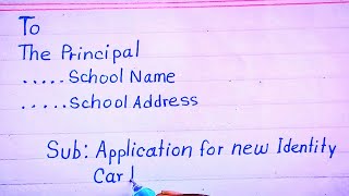 Application for the NEW IDENTITY Card to the PrincipalHeadmaster Headmistress by parentsguardian [upl. by Enileuqkcaj632]