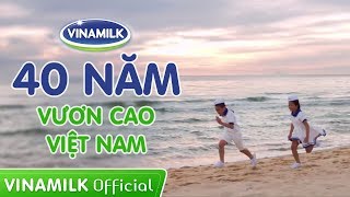 Vinamilk 40 năm  Vươn cao Việt Nam [upl. by Mahalia]