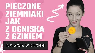 Inflacja w kuchni czyli kiedy pusto w portfelu Pieczone ziemniaki z gzikiem inflacja [upl. by Sillek838]