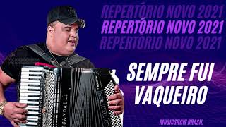 Sempre Fui Vaqueiro  TARCÍSIO DO ACORDEON  REPERTÓRIO FINAL DE ANO 2021 [upl. by Forcier944]