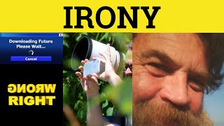 🔵 Irony Ironic  Irony Meaning  Irony Examples  Rhetorical Forms [upl. by Lucie978]