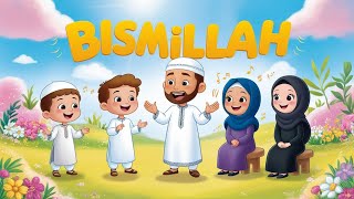 Bismillah  Chanson Islamique pour Enfants – Apprends et Suis Allah chaque jour [upl. by Inat535]