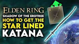 Elden Ring Shadow of the Erdtree  How to Get Star Lined Sword KATANA Location Guide Great Dex amp Int [upl. by Arimak]