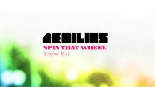 Aemilius  Spin That Wheel Original Mix [upl. by Buroker]