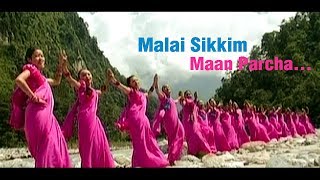 Malai Sikkim Maan ParchaSong  Full HD 1080P  Satya Bhanja [upl. by Norford]