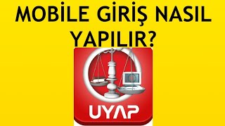 Uyap Mobile Giriş Nasıl Yapılır [upl. by Soraya]