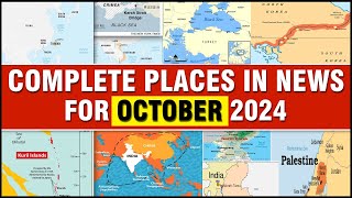 Complete Places in NEWS UPSC  October 2024  Important Places in News  UPSC 2025  OnlyIAS [upl. by Verlee493]