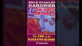 quotThe Case of the BlackEyed Blonde Perry Mason 25quot By Erle Stanley Gardner [upl. by Miguel]