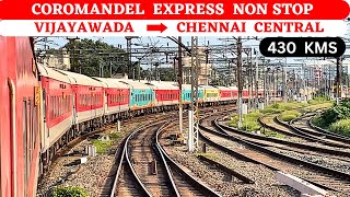 Coromandel Express 430 kms NON STOP Run  Vijayawada to Chennai Central [upl. by Chiang]