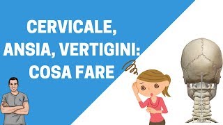 Vertigini ansia cervicalgia cosa fare [upl. by Nunci767]