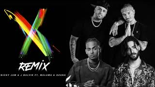 X Remix  Nicky Jam J Balvin ft Ozuna Maluma Letra [upl. by Beaudoin974]