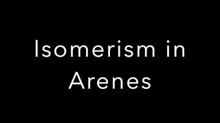 Isomerism in Arenes [upl. by Bounds]