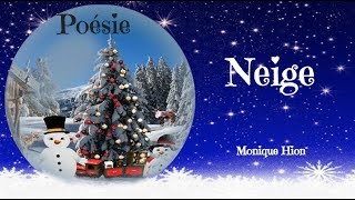 🌨Poésie 🌨 Neige 🌨 De Monique Hion 🌨 [upl. by Harilda]