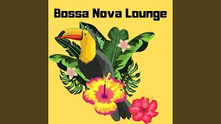 Bossa Nova Lounge [upl. by Barbabra]