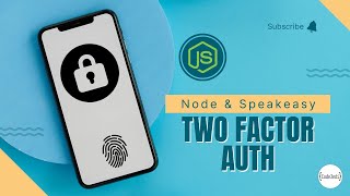 Two Factor Authentication  Nodejs amp Speakeasy [upl. by Salsbury209]