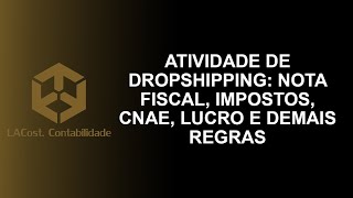 Dropshipping como funciona nota fiscal impostos CNPJ CNAE MEI internacional e importação [upl. by Reivaj]