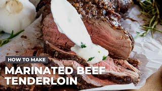 How to Make The Best Ever Marinated Beef Tenderloin [upl. by Keefer]