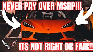 NEVER PAY OVER MSRP FOR A NEW CORVETTE ITS NOT RIGHT [upl. by Tiras98]