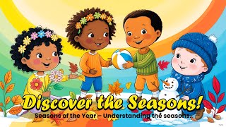 Seasons of the Year – Understanding the seasons SeasonsForKids ChildrensMusic KidsSongs [upl. by Ozkum100]