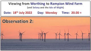 Rampion Wind Farm Observation from Worthing  Observation 2 [upl. by Bonita]