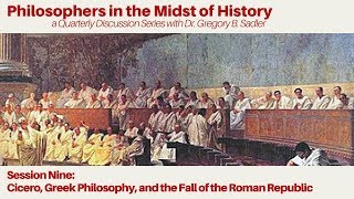 Cicero Greek Philosophy and the Fall of the Roman Republic  Philosophers in the Midst of History [upl. by Nilla517]