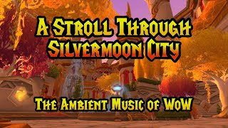 WoW Ambience  The Music of Silvermoon City [upl. by Leisam497]