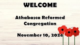 Athabasca Reformed Church Service  November 10 2024 [upl. by Ivar]