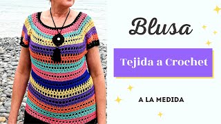 BLUSATOP TEJIDA A CROCHET A LA MEDIDA Paso a Paso [upl. by Zanze]