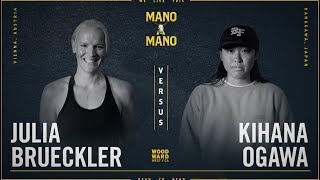 Mano A Mano 2023  Round 3  Womens Julia Brueckler vs Kihana Ogawa [upl. by Ailet]