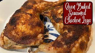 Seasoned Oven Baked Chicken Legs Recipe [upl. by Nemra]