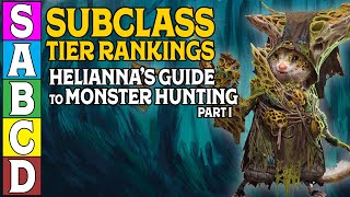 Tier Ranking Subclasses in Heliannas Guide to Monster Hunting Part 1 [upl. by Camus243]