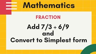 Add 73  69 and Convert to Simplest form  Fraction  sathiskumareducation [upl. by Neleb58]