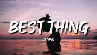 Janine  Best Thing Lyrics [upl. by Otirecul454]