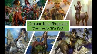 Centaur TribalPopulate CommanderEDH Deck [upl. by Reerg]