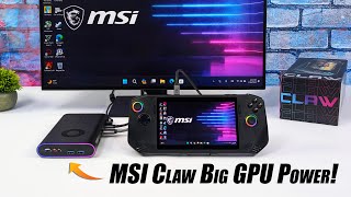 The New MSI Claw Is Actually A FAST Gaming PC When You Add A Powerful eGPU [upl. by Ahseki]