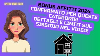 BONUS AFFITTI 2024 CONFERMATO PER QUESTE CATEGORIE DETTAGLI E LIMITI DEL SUSSIDIO NEL VIDEO [upl. by Frye113]