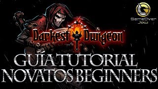 Darkest Dungeon  Guía Tutorial Novatos Beginners  Party sin estrés  Español [upl. by Ahtilat]