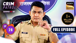 Destruction Of A Family  Crime Patrol  Atyachaar Par Vaar  Ep 28  Full Episode  13 Oct 2024 [upl. by Robbins]