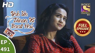 Yeh Un Dinon Ki Baat Hai  Ep 491  Full Episode  8th August 2019 [upl. by Dnaltruoc]