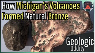 How Michigans Ancient Volcanoes Formed Natural Bronze A Geologic Oddity [upl. by Garland752]