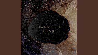 Happiest Year Slowed Down Version [upl. by Fonsie]