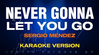 NEVER GONNA LET YOU GO Sergio Mendez  Karaoke Version songs lyrics cover videoke 80s english love [upl. by Noivaz]