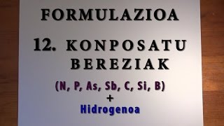 FORMULAZIOA 12 Konposatu Bereziak [upl. by Nahshu580]