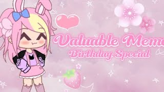 Valuable memeBirthday Special ♡ Ft Gachatubers [upl. by Rolandson]