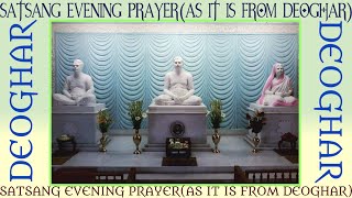 Satsang Evening Prayer  Deoghar Ashram [upl. by Eiramalegna]