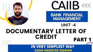 CAIIB EXAM  BFM  DOCUMENTARY LETTER OF CREDIT UNIT 4  PART 1  EXAM ORIENTED SESSION [upl. by Imoin]