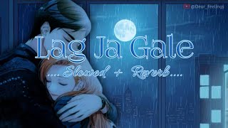 Lag Ja Gale  slowed  reverb  Lofi song [upl. by Galanti]