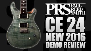 PRS CE24 2016 Demo  Brand New Release From PRS  Demo By Tom Quayle [upl. by Robbins823]