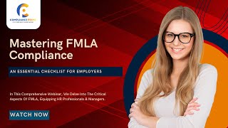 Mastering FMLA Compliance  Navigate FMLA Like A Pro  WEBINAR [upl. by Alver]